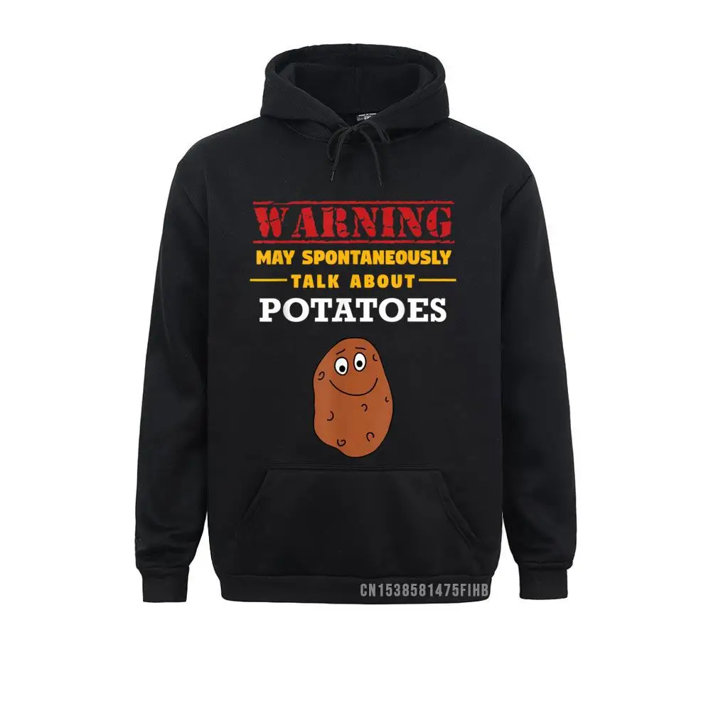 

May Spontaneously Talk About Potatoes Funny Potato Hoodie Sweatshirts Hoodies For Men High Quality Birthday Sweatshirts