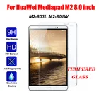 Защитное стекло 9H для HuaWei Mediapad M2 8,0, закаленное стекло для HuaWei M2 M2-801L, M2-801, M2-803L, M2-802