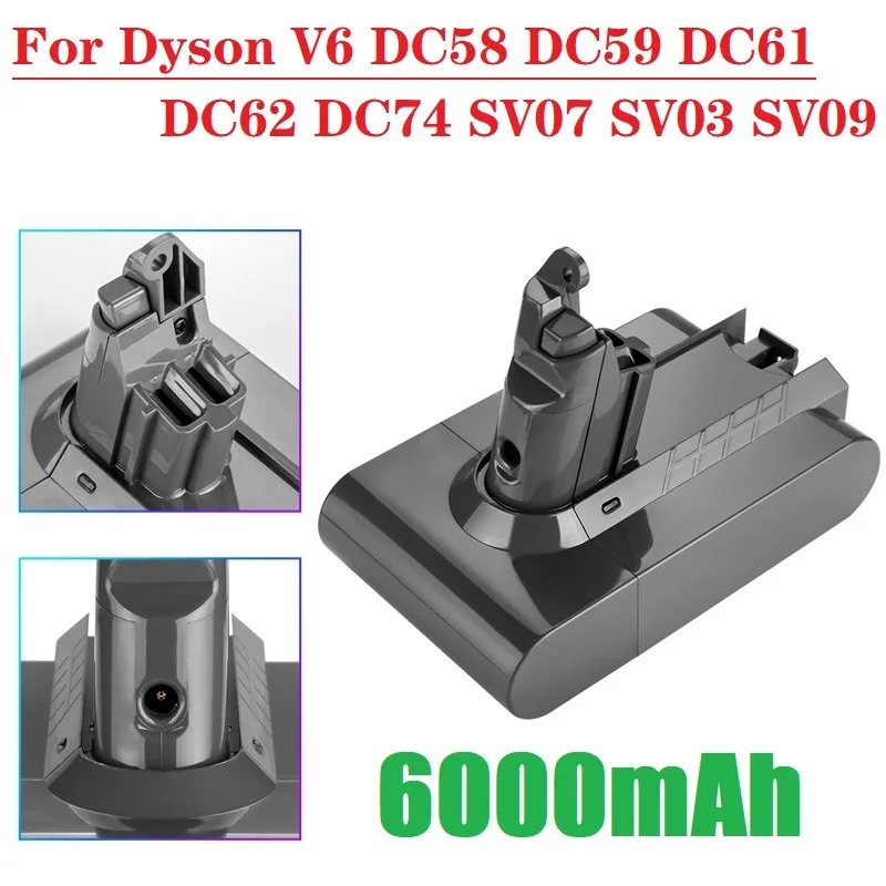 

Обновленная литий-ионная батарея 6000 мАч 21,6 в для Dyson dc62 для пылесоса Dyson V6 DC58 DC59 DC61 DC62 DC74 SV07 SV03 SV09