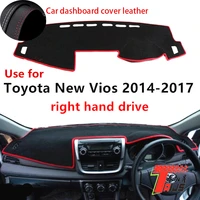 taijs factory protective casual sun shade leather car dashboard cover for toyota new vios 2014 2015 16 17 18 right hand drive
