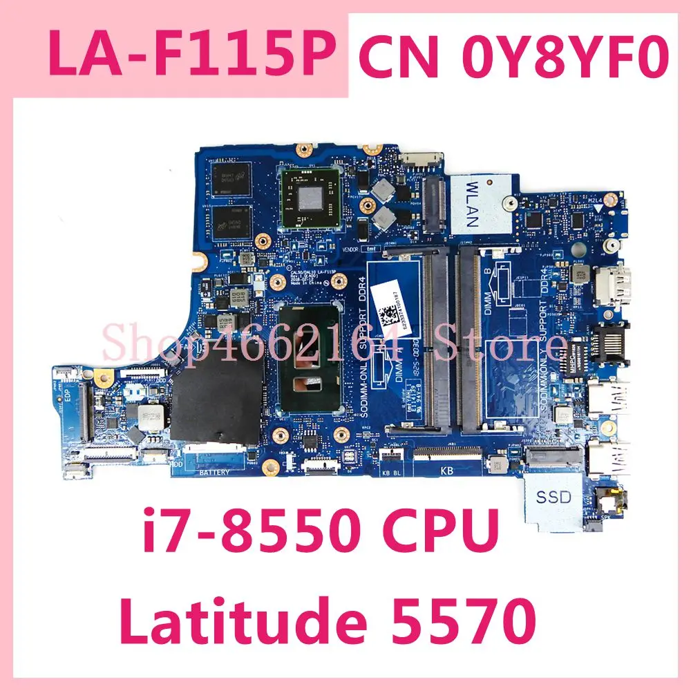 

Материнская плата CN 0Y8YF0 CAL50/CAL10 LA-F115P центральный процессор для Dell Latitude 5570 материнская плата для ноутбука 100% протестирована хорошо