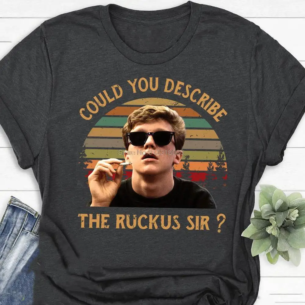 Could You Describe The Ruckus Sir Shirt Vintage Brian Johnson T shirt The Breakfast Club Classic Movie Old Comedy Funny