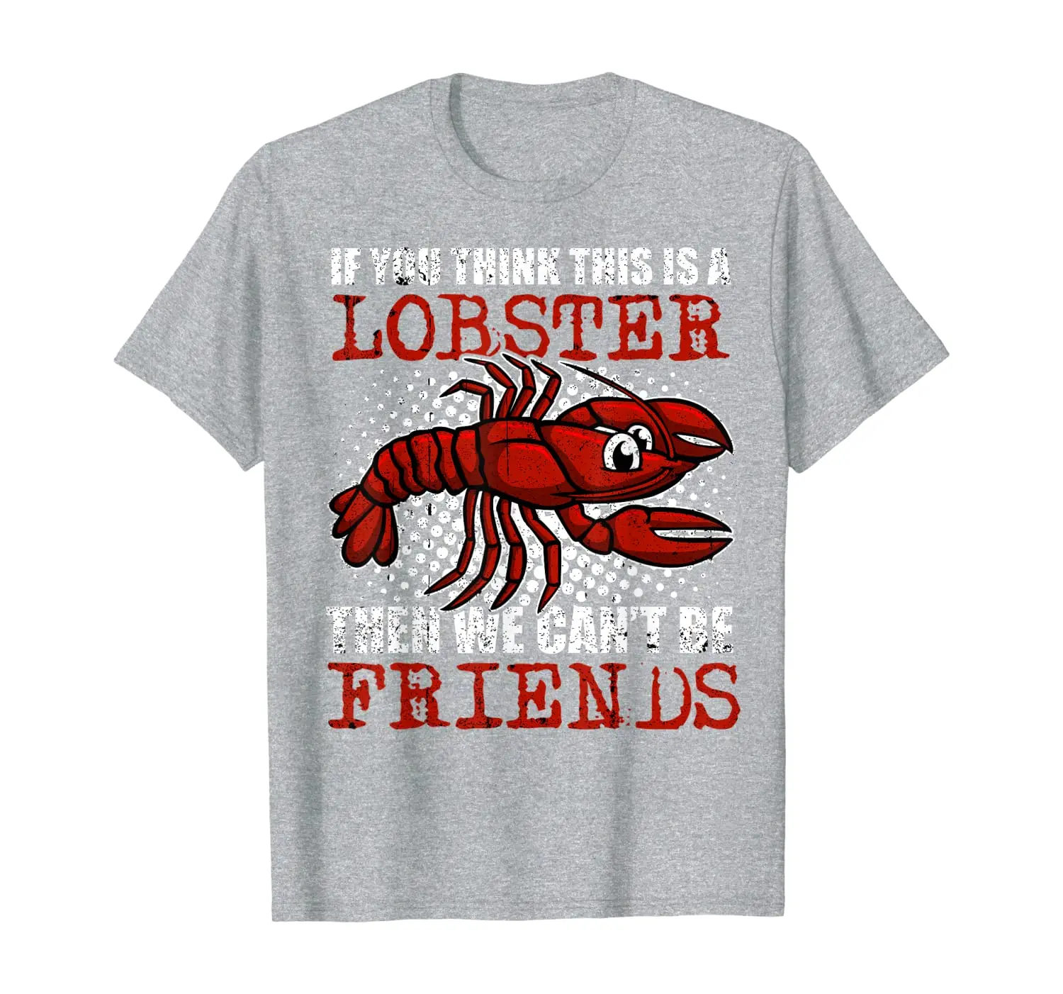

Funny Louisiana Crawfish not Lobster Crayfish Cajun gift T-Shirt