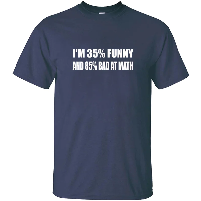 Забавная футболка с надписью I'm 35% Funny And 85% Bad At Math Teacher School круглым вырезом для
