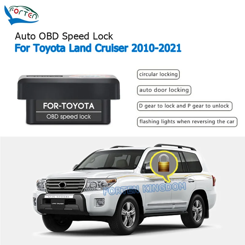 

Forten Kingdom Car Auto OBD Plug And Play Speed Lock & Unlock Device 4 Door For Toyota Land Cruiser 2010- 2021