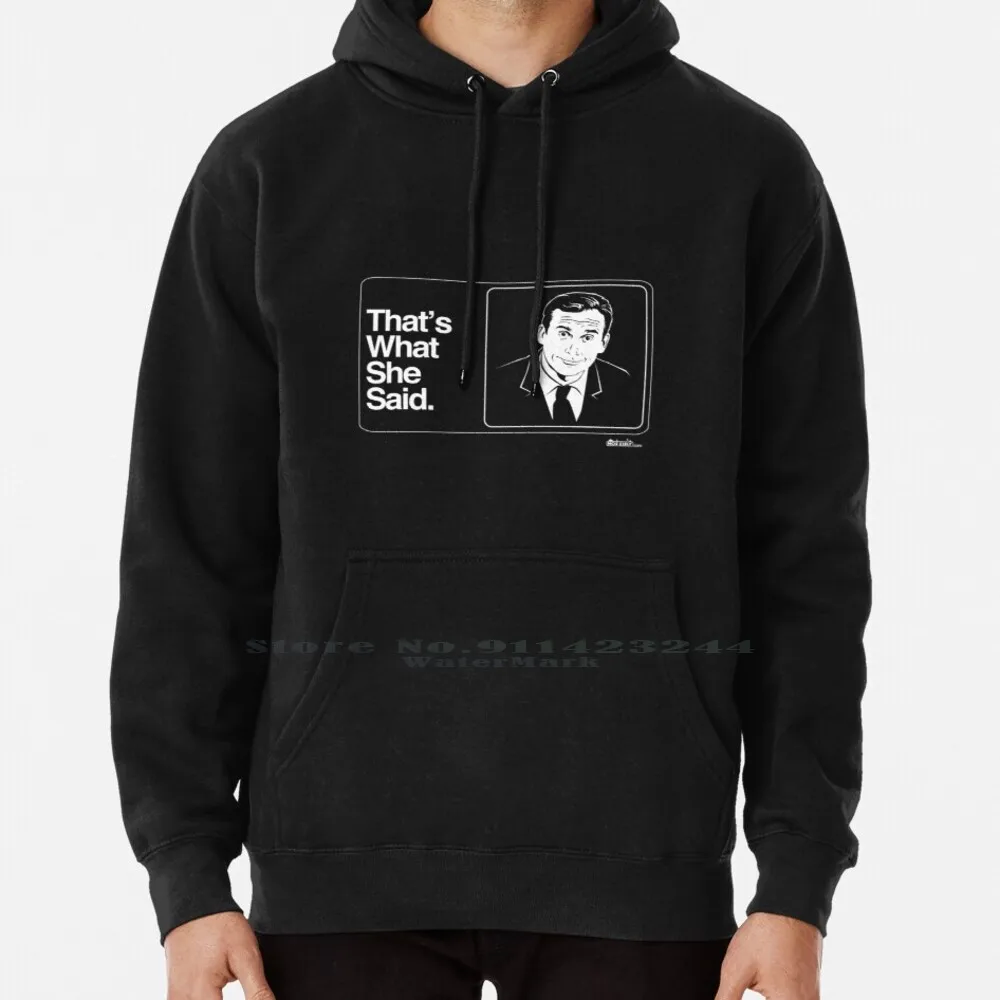 

That's What She Said Hoodie Sweater 6xl Cotton Thats What She Said Eso Dijo Ella Michael Steve Carell The Office Tv Series