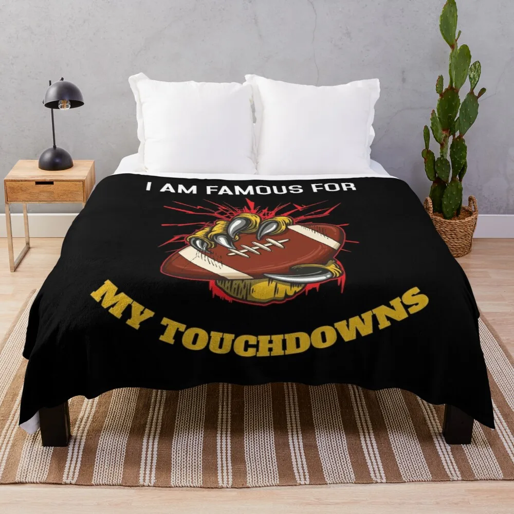 

I am Famous for my Touchdowns Funny Football Player Coach