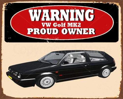 

WARNING GOLF MK2 PROUD OWNER METAL TIN SIGN POSTER WALL PLAQUE