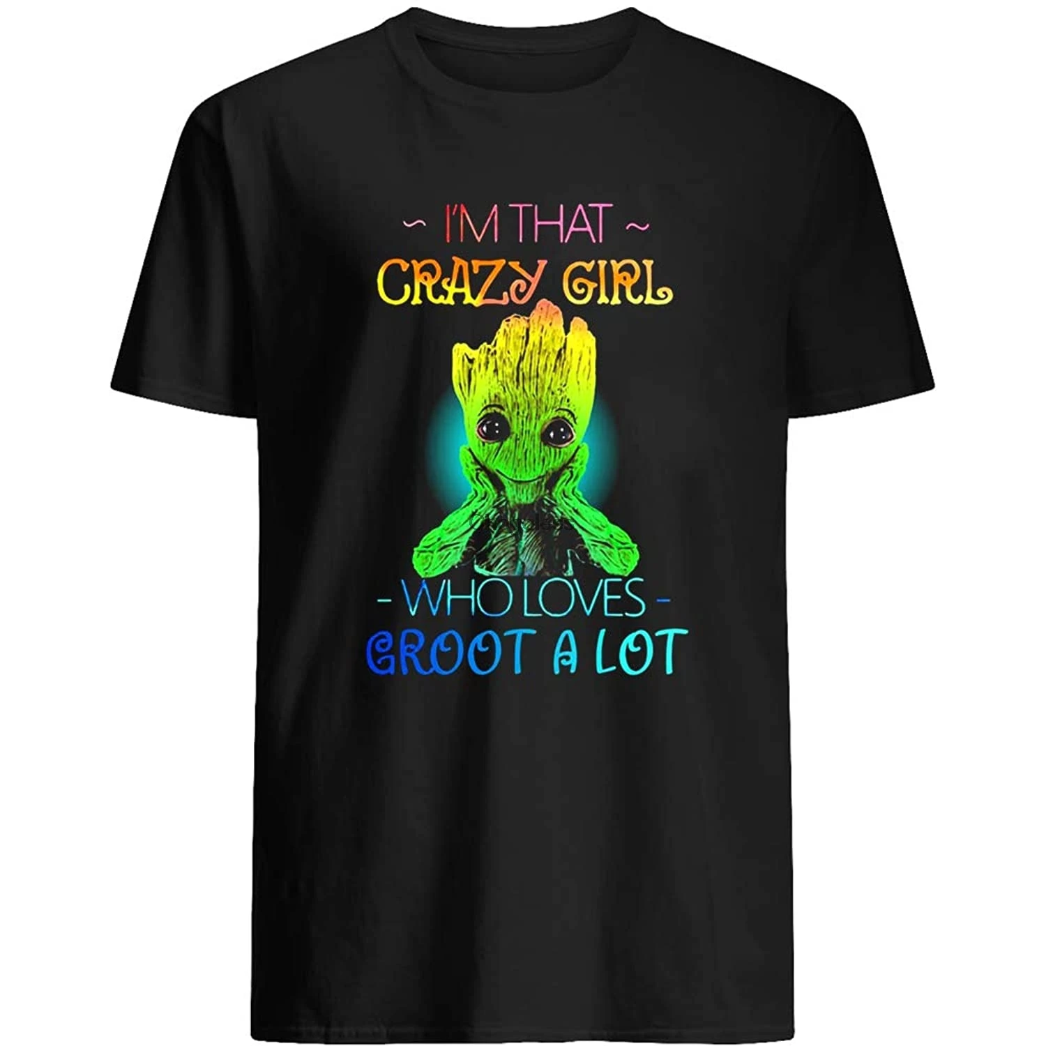 

I'm That Crazy Girl who Loves #Grot a lot Colorful Movie Film Gift Fan Gift Graphic Unisex T-Shirt