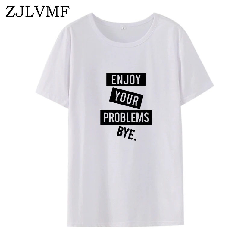Zjlvmf ваши проблемы пока женская футболка Повседневная Уличная Женская одежда из