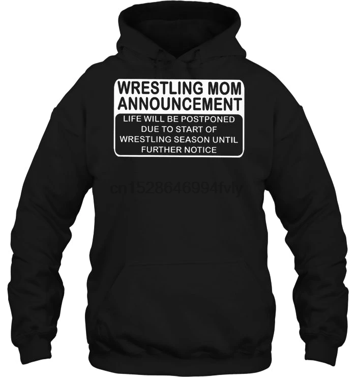 Мужская толстовка Wrestling MOM анонсирует мужчин t жизнь будет отложена из за начала