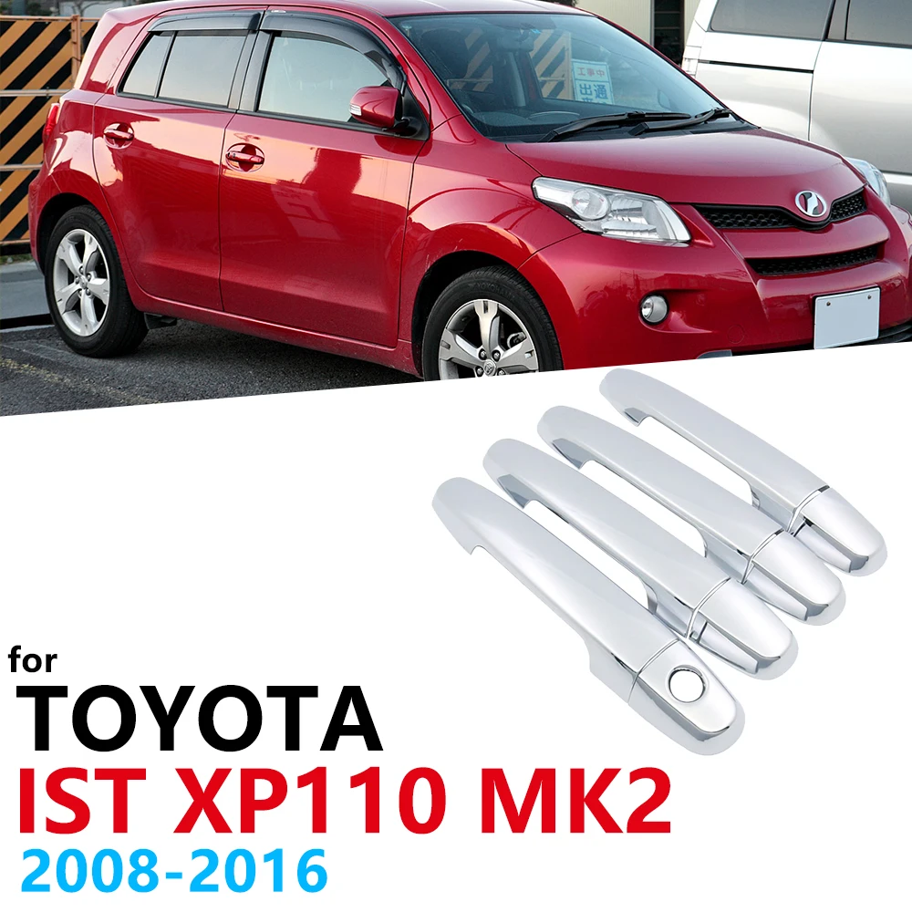 

Накладка на боковые дверные ручки, хромированная, для Toyota ist MK2 XP110 2008 ~ 2016, автомобильные аксессуары, наклейка, Catch 2009 2010