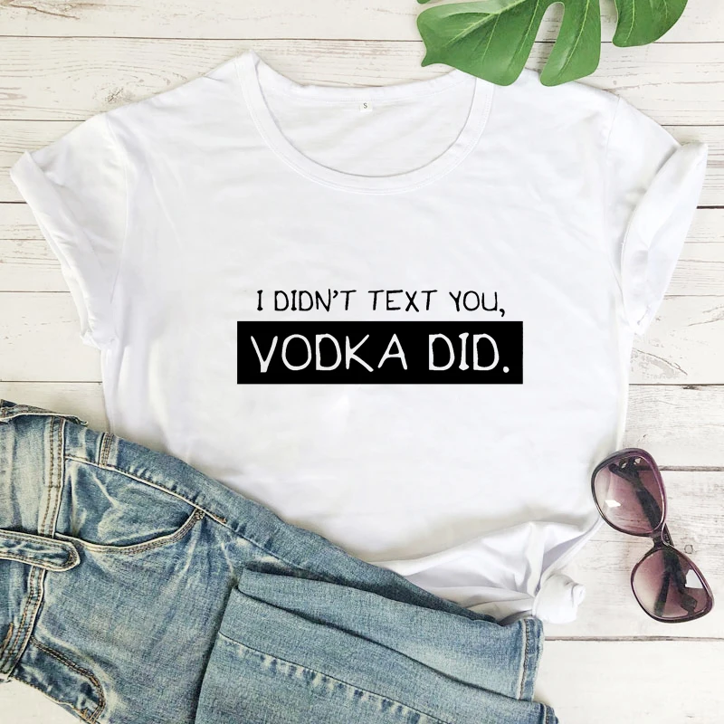 Футболка с надписью I Not Text You водка забавная рубашка со слоганом водки поилка