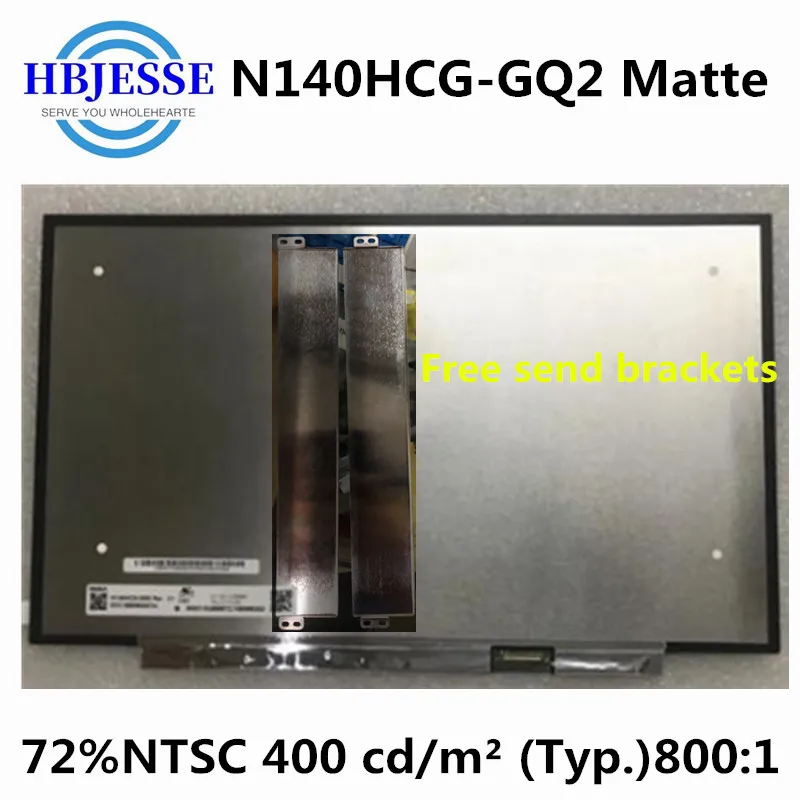 Original 14'' Matte Screen Display Panel Matrix Exact Model N140HCG-GQ2 Rev.C1 IPS 72%NTSC FHD 1920x1080 30 pins
