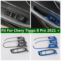 inner door armrest window glass lift button panel decor frame cover trim 4pcs for chery tiggo 8 pro 2021 interior accessories