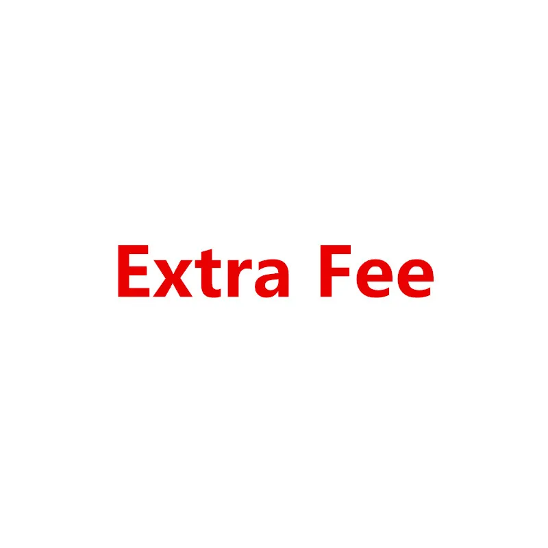 

Extra Fee (Not a Product) Don't Place any Order Without Checking with the Customer Service