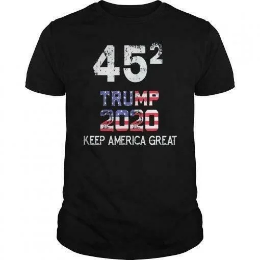 

Trump 45 Squared Keep America Great Trump 2020 T-shirt US unique 2020