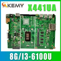 akemy new x441ua 8gb rami3 6100u cpu motherboard for asus x441u x441uv x441uak f441u a441u laotop mainboard motherboard
