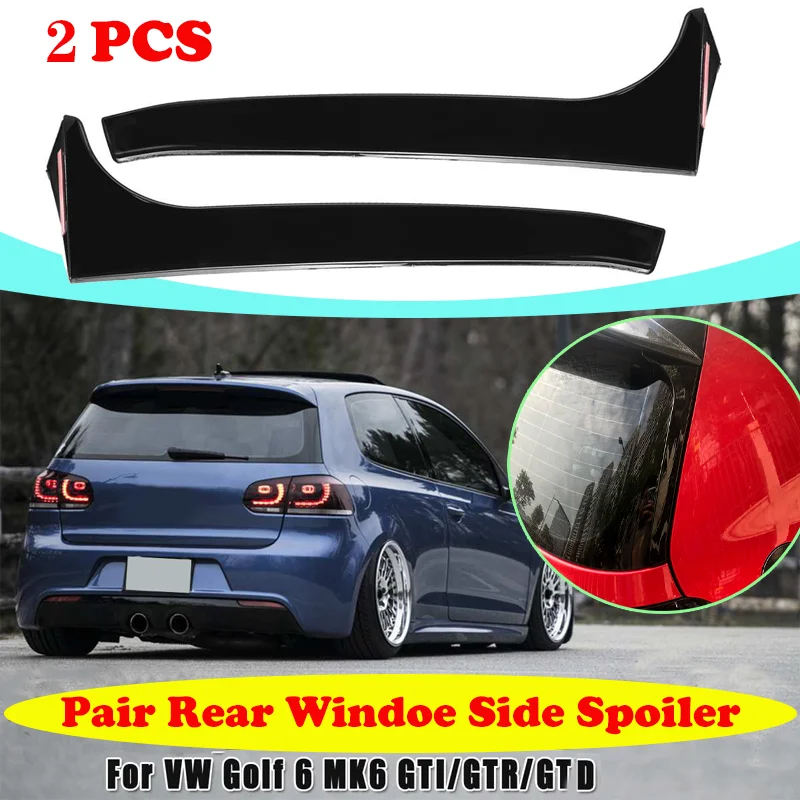 2Pcs Car Rear Window Side Spoiler Wing Canards Splitter For VW Golf 6 MK6 GTI/GTR/GTD Trim Automobile Accessories - купить по