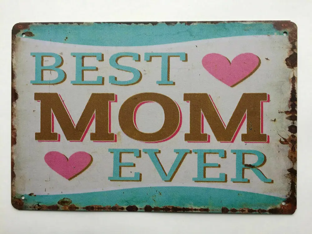 

The Best Mom Ever TIN SIGN металлический постер смешная Цитата TS117