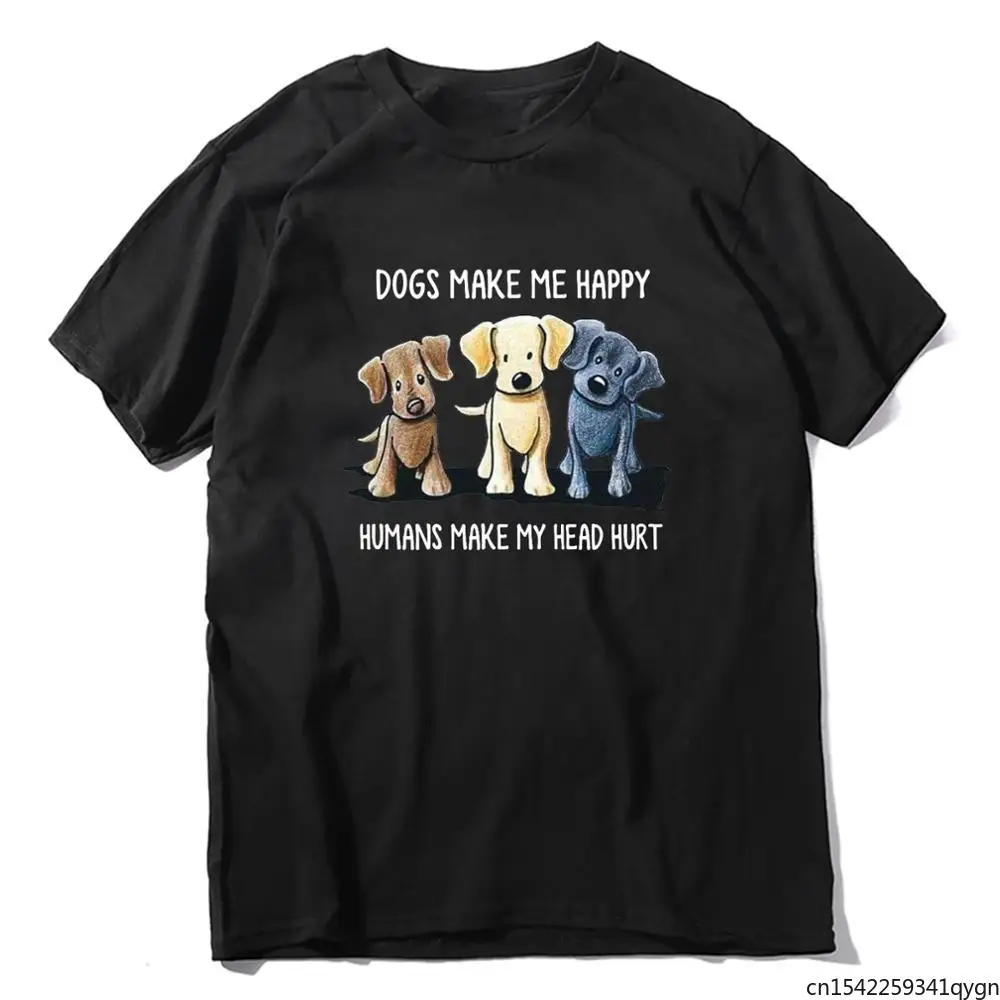 

Unisex Dog Make Me Happy Humans Make My Head Hurt T-Shirt Dog Lover Men's T-Shirt Women Soft Top Tee Gift Sweatshirt