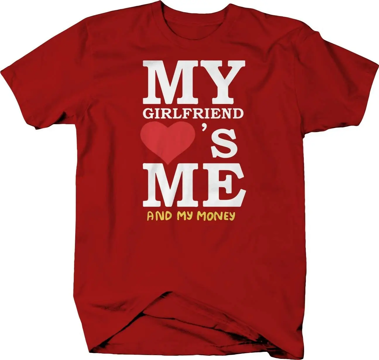 

My Girlfriend Love Me My Money Funny Men T-shirt 2021 Summer New t shirts