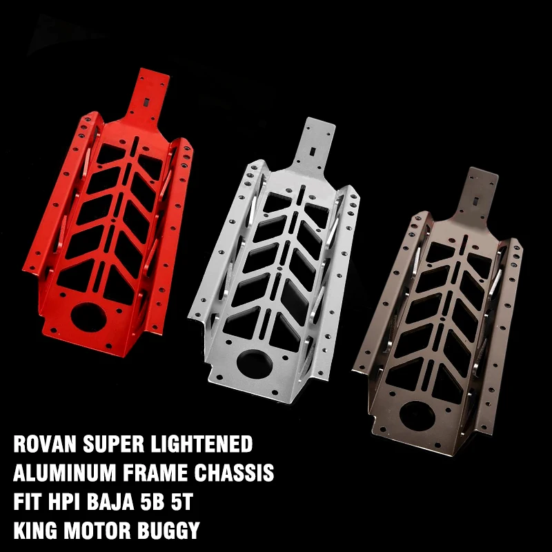 

Rovan Super Lightened Aluminum Frame Chassis Fit for HPI Baja 5b 5t 5SC 2WD King Motor Buggy For 1/5 Scale RC Car Gas Truck Part