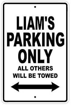 

Reflective Sign Plaque Liam's Parking Only All Others Will Be Towed Name Caution Warning Notice Aluminum Metal Sign