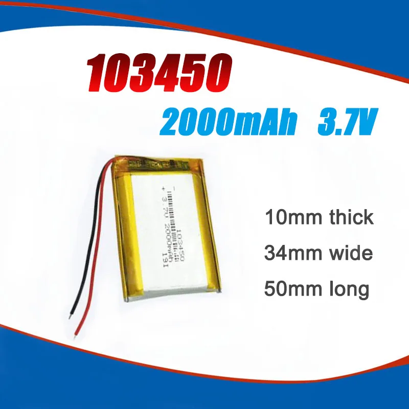 

103450 3.7V 2000mAh Lipo Polymer Lithium Rechargeable Battery For GPS navigator GPS MP5 Bluetooth Speaker Headset e-book P2P