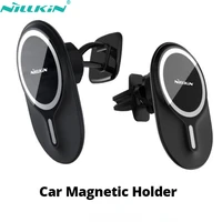 nillkin magnetic holder for iphone 12 pro max adjustable car phone holder for iphone 13 pro magnetic stand air vent phone mount