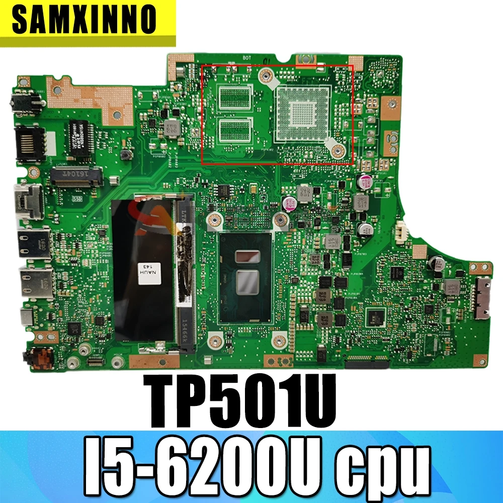 

Материнская плата TP501U для ASUS TP501UB, TP501UQK, TP501UAM, TP501UQ, TP501UJ, материнская плата для ноутбука TP501UA, протестированная материнская плата ОК, I5-6200/6198U Ц...