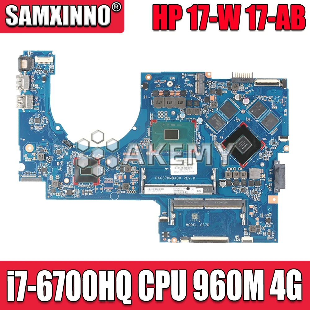 

For HP 17-W 17-AB Laptop Motherboard DAG37AMB8D0 857389-601 857389-501 With SR2FQ i7-6700HQ CPU GTX960M 4G