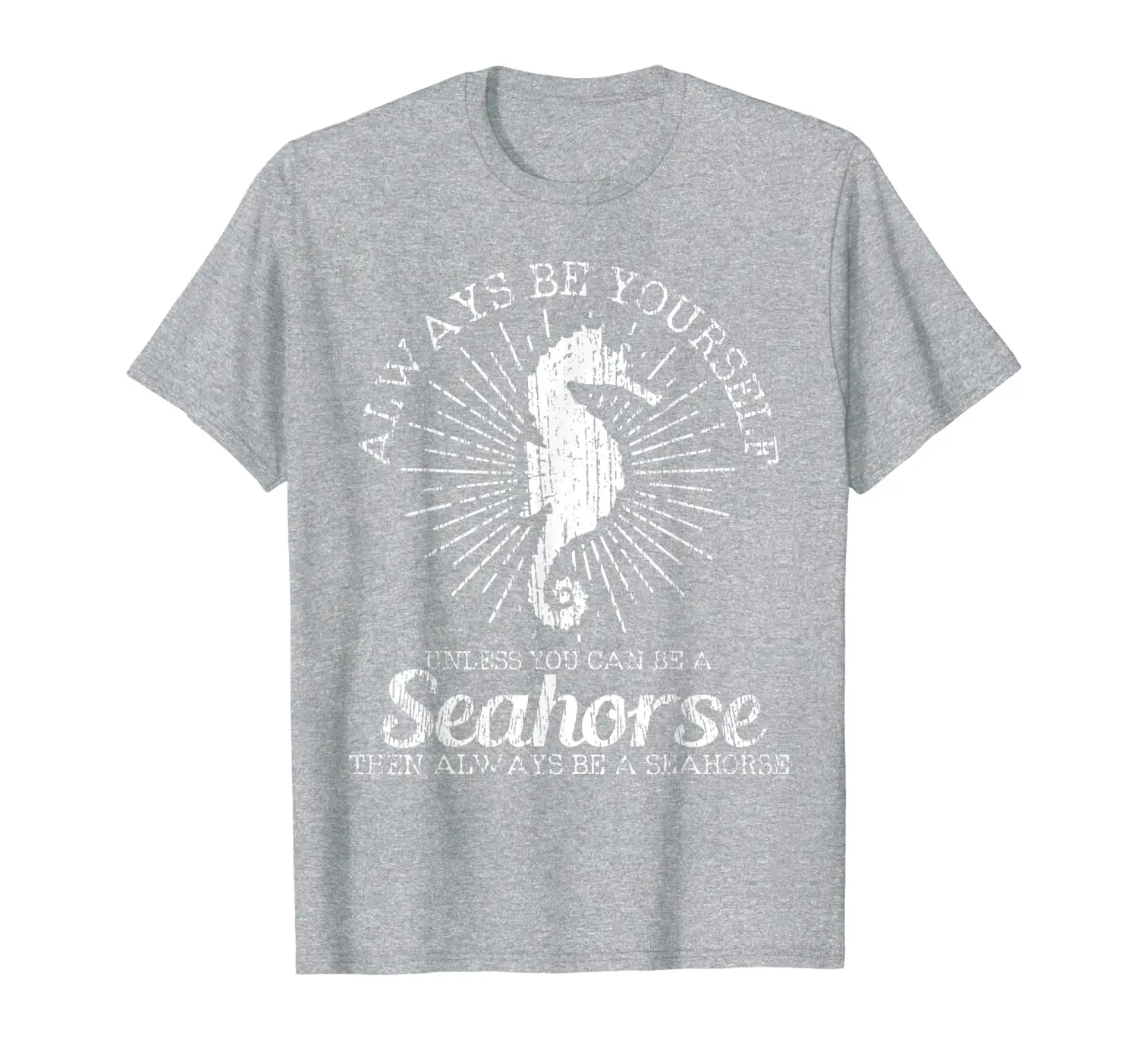 

Seahorse T Shirt Be Yourself Vintage Tee Seahorse Funny Gift