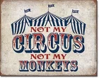 Не мой цирк не мои обезьяны жестяной знак Забавный металлический постер палатка декор стен (20*30 см)