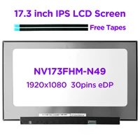 17 3 ips laptop lcd screen nv173fhm n49 fit b173han04 3 b173han04 2 n173hce e3a e3b slim display panel fhd 1920x1080 30pins edp