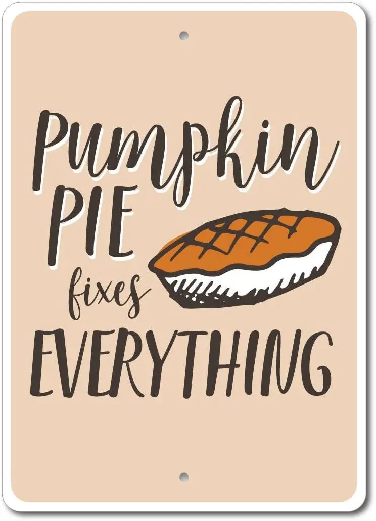 

SIGNCHAT Pie Sign Pumpkin Pie Sign Pumpkin Pie Decor Pie Lover Metal Poster Wall Art Decor Tin Sign 8X12 Inches