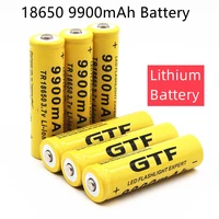 free shipping gtf 18650 battery 3 7v 9900mah rechargeable lithium ion battery for led flashlight hot new high quality batteries