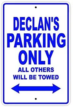 

Declan's Parking Only All Others Will Be Towed Name Caution Warning Notice Aluminum Metal Sign 10"x14"