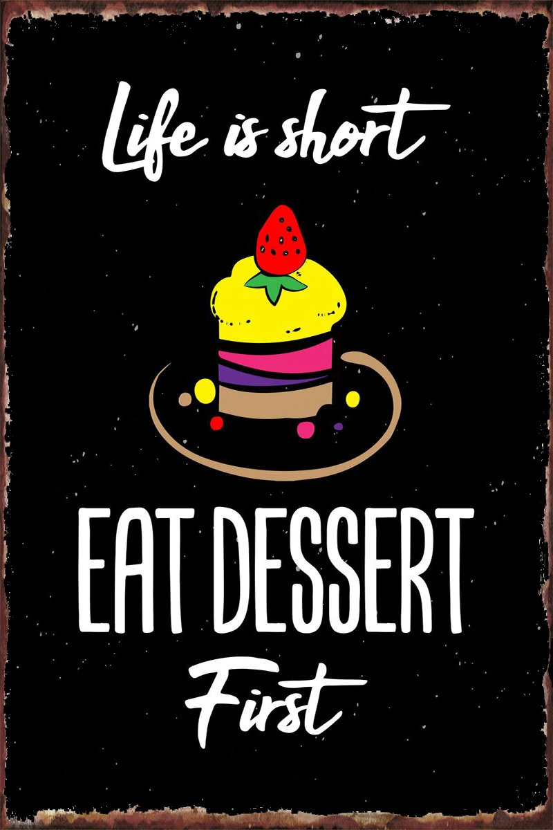 

Жестяная Табличка Life Is Short Eat десерт в стиле ретро, винтажный металлический знак, декор для стен, комнатное украшение для клуба, мужской пещер...