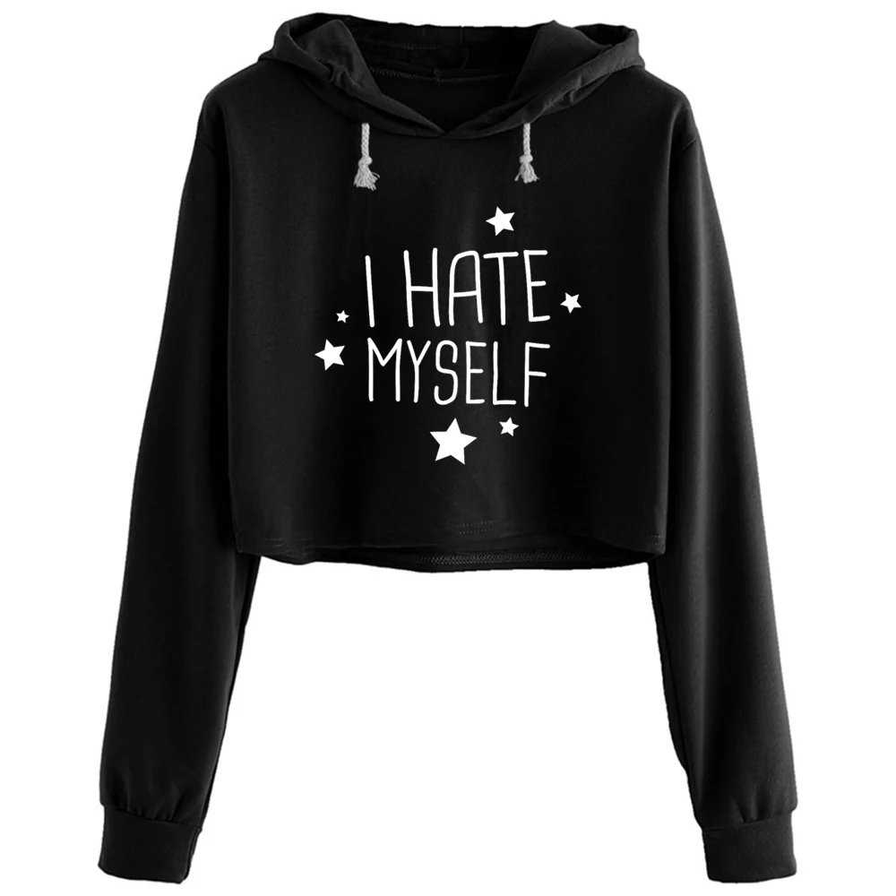 

I Hate Myself Funny Emo Design Crop Hoodies Women Kawaii Goth Grunge Harajuku Pullover For Girls