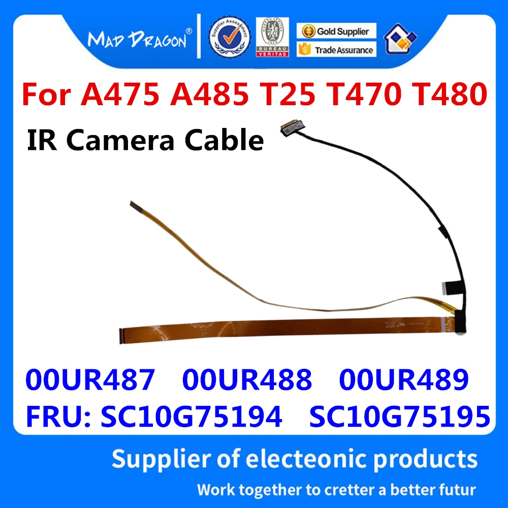 

NEW original LED IR Camera cable for Lenovo ThinkPad A475 A485 T25 T470 T480 FRU 00UR487 00UR488 00UR489 SC10G75194 SC10G75195