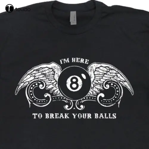 

Tops Cool T Shirt Billiards T Shirt Pool Sticks Eight Ball Funny I'm Here To Break Your Balls Tee O-Neck Tshirt Homme