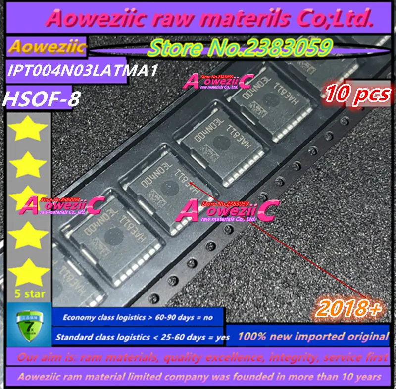 Aoweziic  2018+ 100% new imported original  IPT004N03LATMA1 IPT004N03L 004N03L HSOF-8 low internal resistance MOS tube 30V 300A