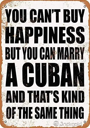 

Metal Sign Wall Decoration You Can Not Buy Happiness, But You Can Marry Cuban Antique Decoration American Metal Sign 8X12 Inches