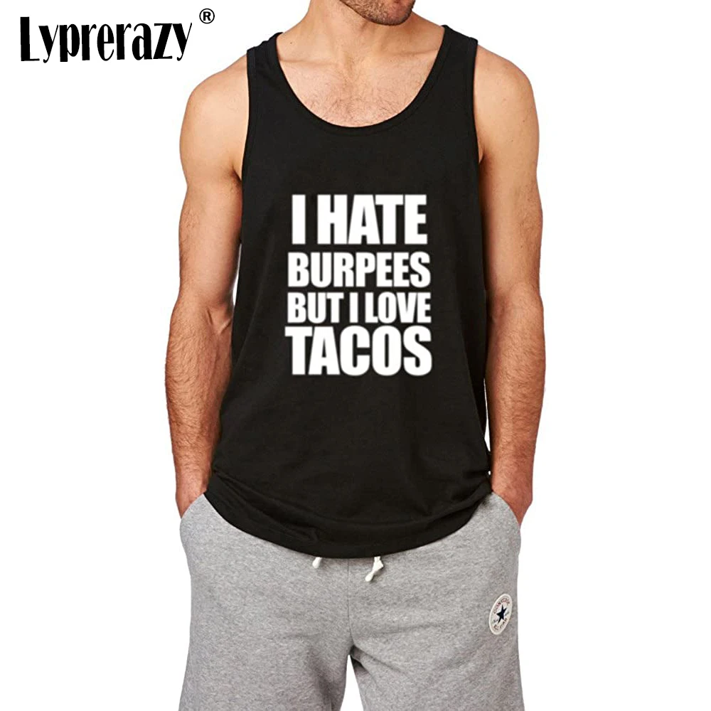

Lyprerazy Men's I Hate Burpees But I Love Tacos Funny Workout Fitness Tank Tops Men Summer Cotton Letter Print Tank Top