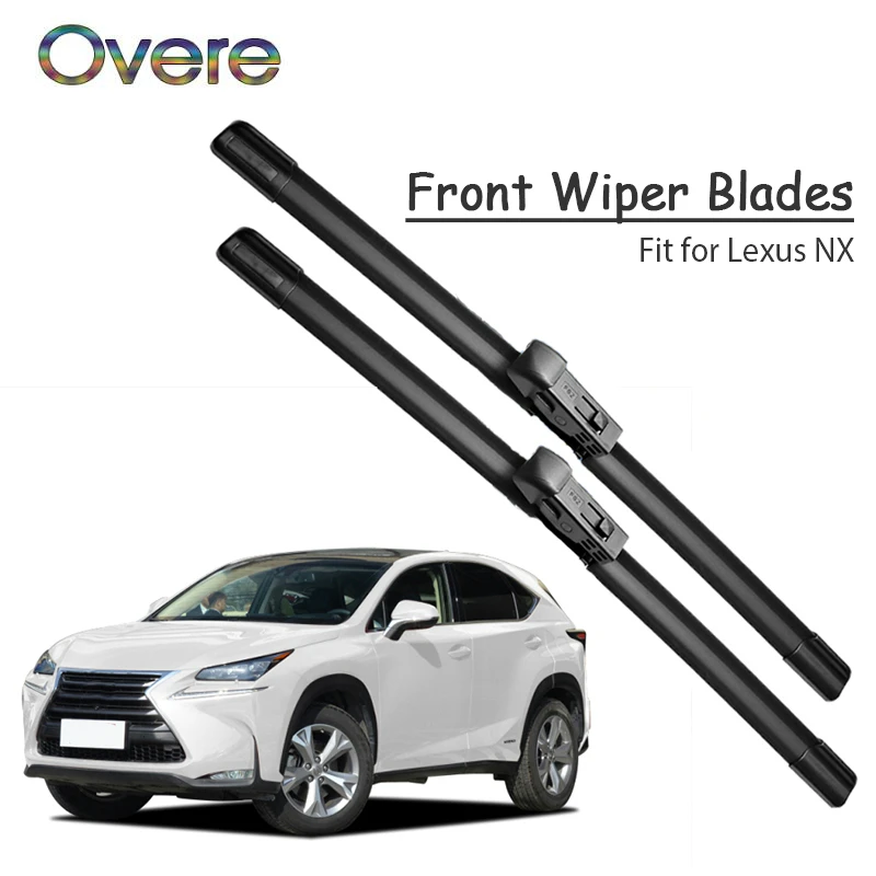 

Overe 1 Набор Резиновых автомобильных передних стеклоочистителей для Lexus NX 200t 300h 2014-2018 оригинальные сменные аксессуары
