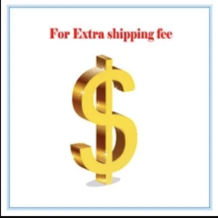 

Extra shipping fee