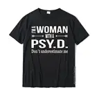 Забавные подарки для женщин, докторская психология, новая футболка-психолог, подарок, футболки, топы и футболки из хлопка для мужчин и семьи