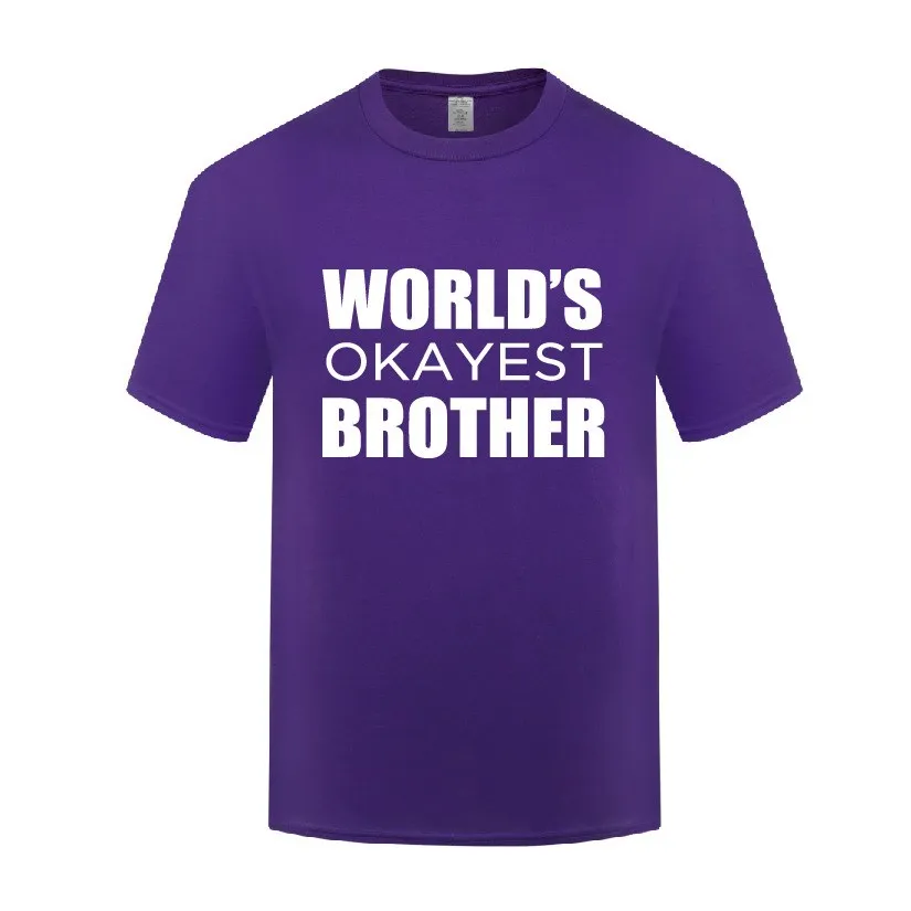 

Funny Worlds Okayest Brother Cotton T Shirt Fashion Men O-Neck Summer Short Sleeve Tshirts Tops Tees