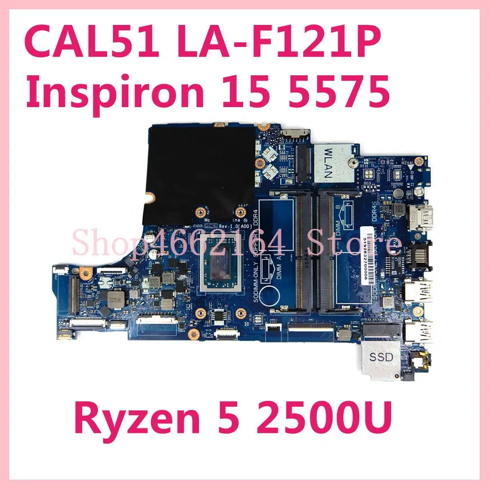 

Для Dell Inspiron 15 5575 материнская плата системная плата AMD Ryzen 5 2500U CN 09XH0N CAL51 LA-F121P материнская плата 100% тестирование работы